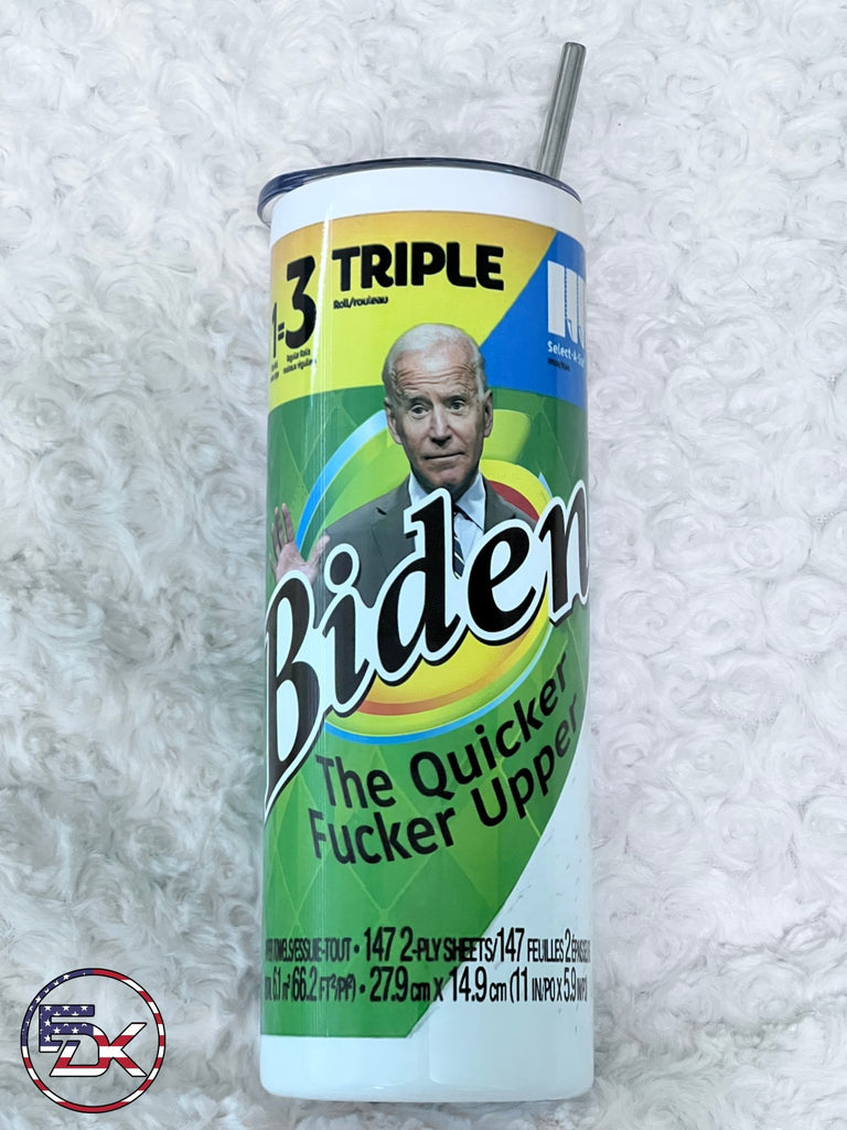 20oz Skinny Tumbler | Biden Quicker F*cker Upper - Everydaykydex